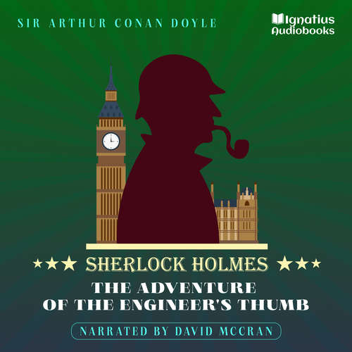 Audiobook The Adventure of the Engineer's Thumb - Sir Arthur Conan Doyle - David McCran