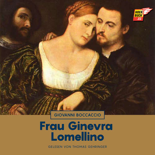 Hoerbuch Frau Ginevra Lomellino - Giovanni Boccaccio - Thomas Gehringer
