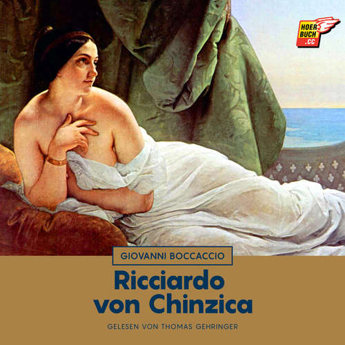 Hoerbuch Ricciardo von Chinzica - Giovanni Boccaccio - Thomas Gehringer