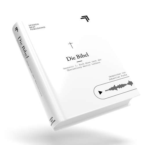 Hoerbuch Die Bibel - Genesis: 1. Buch Mose nach der Übersetzung Martin Luthers - Martin Luther - Sebastian Fuchs