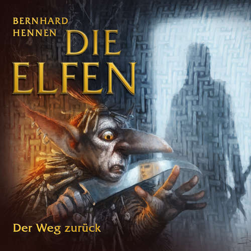 Hoerbuch Die Elfen - Der Weg zurück - Bernhard Hennen - Bernd Rumpf