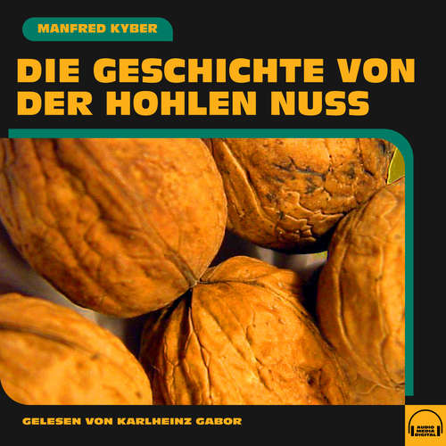 Hoerbuch Die Geschichte von der hohlen Nuss - Manfred Kyber - Karlheinz Gabor