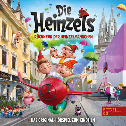 Hoerbuch Die Heinzels - Rückkehr der Heinzelmännchen (Das Original-Hörspiel zum Kinofilm) - Thomas Karallus - Leon Seidel