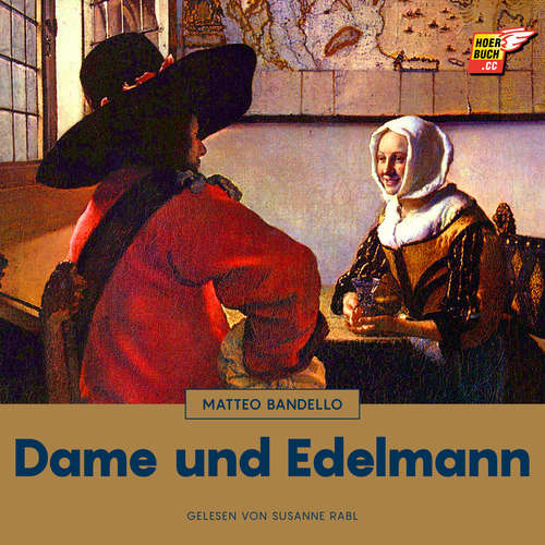 Hoerbuch Dame und Edelmann - Matteo Bandello - Susanne Rabl