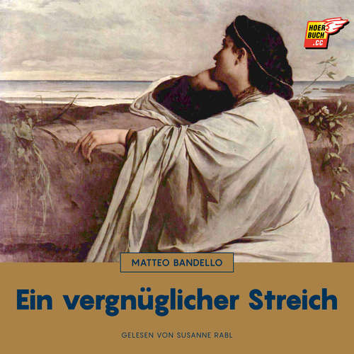 Hoerbuch Ein vergnüglicher Streich - Matteo Bandello - Susanne Rabl