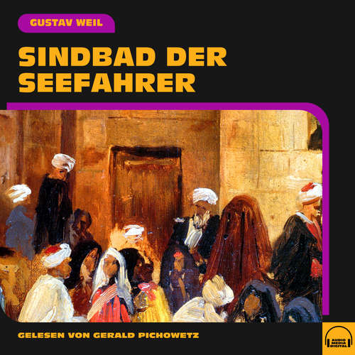 Hoerbuch Sindbad der Seefahrer - Gustav Weil - Gerald Pichowetz
