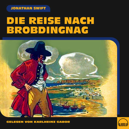 Hoerbuch Die Reise nach Brobdingnag - Jonathan Swift - Karlheinz Gabor