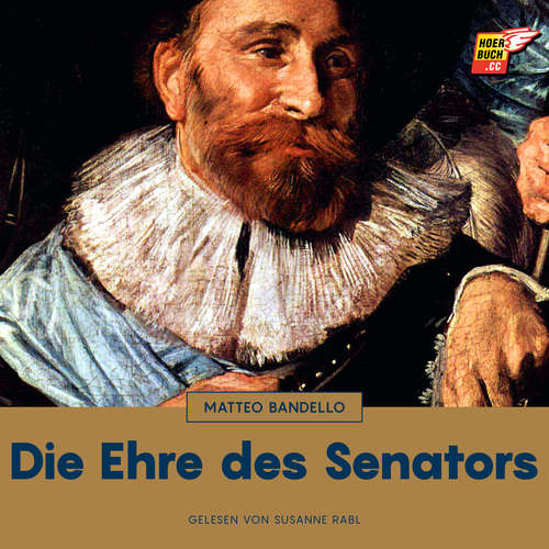 Hoerbuch Die Ehre des Senators - Matteo Bandello - Susanne Rabl