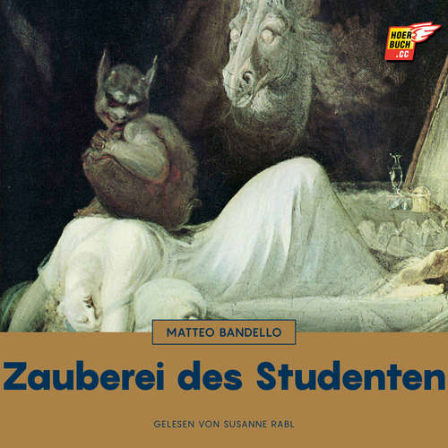 Hoerbuch Zauberei des Studenten - Matteo Bandello - Susanne Rabl