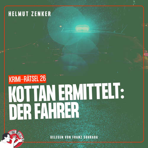 Hoerbuch Kottan ermittelt: Der Fahrer - Helmut Zenker - Franz Suhrada