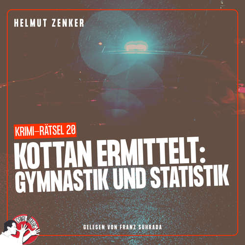 Hoerbuch Kottan ermittelt: Gymnastik und Statistik - Helmut Zenker - Franz Suhrada