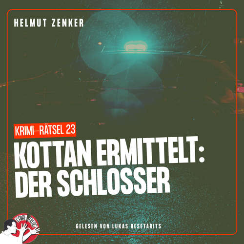 Hoerbuch Kottan ermittelt: Der Schlosser - Helmut Zenker - Lukas Resetarits