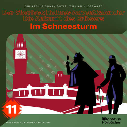 Hoerbuch Im Schneesturm (Der Sherlock Holmes-Adventkalender - Die Ankunft des Erlösers, Folge 11) - Sir Arthur Conan Doyle - Rupert Pichler