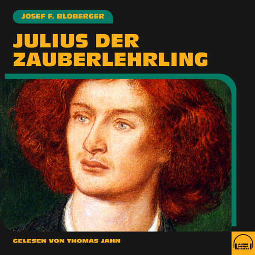 Hoerbuch Julius der Zauberlehrling - Josef F. Bloberger - Thomas Jahn