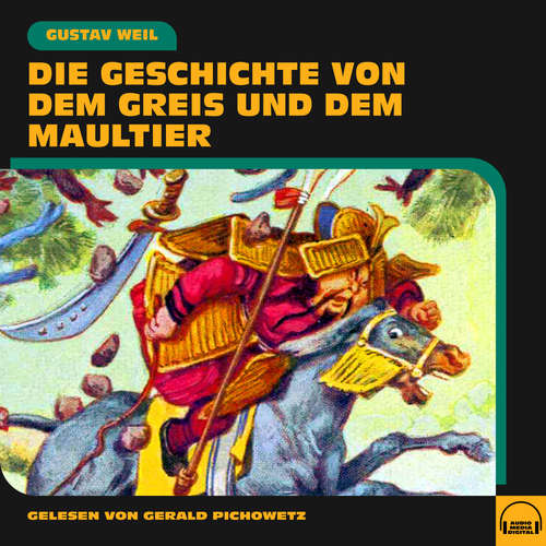 Hoerbuch Die Geschichte von dem Greis und dem Maultier - Gustav Weil - Gerald Pichowetz