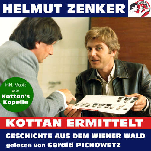 Hoerbuch Kottan ermittelt: Geschichte aus dem Wiener Wald - Helmut Zenker - Gerald Pichowetz