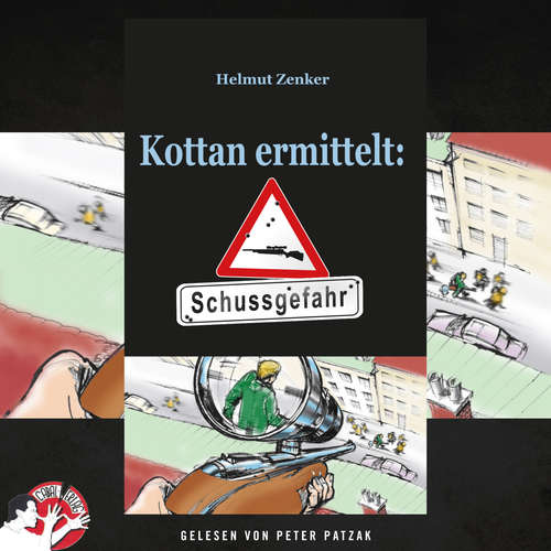 Hoerbuch Kottan ermittelt: Schussgefahr - Helmut Zenker - Peter Patzak