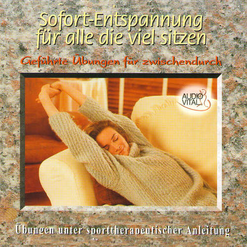 Hoerbuch Wirbelsäule - Sofortentspannung für alle die viel sitzen - Dorothea Siegle - Rudolf Guckelsberger