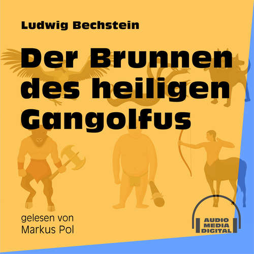 Hoerbuch Der Brunnen des heiligen Gangolfus - Ludwig Bechstein - Markus Pol