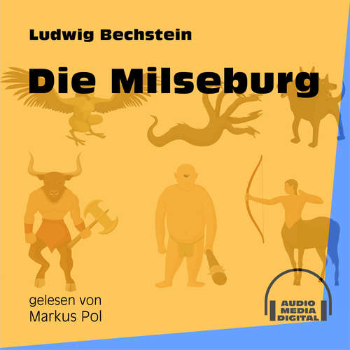 Hoerbuch Die Milseburg - Ludwig Bechstein - Markus Pol