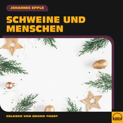 Hoerbuch Schweine und Menschen - Johannes Epple - Bruno Thost