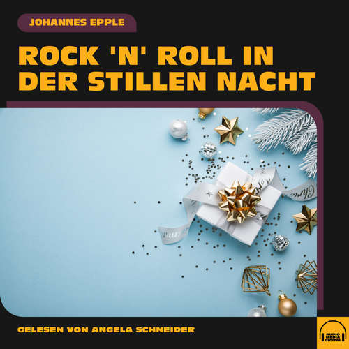 Hoerbuch Rock 'n' Roll in der Stillen Nacht - Johannes Epple - Angela Schneider