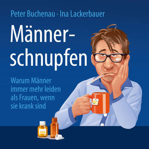 Hoerbuch Männerschnupfen - Ina Lackerbauer - Peter Buchenau