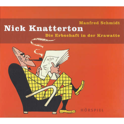 Hoerbuch Nick Knatterton, Folge 3: Die Erbschaft in der Krawatte - Manfred Schmidt - Rolf Becker