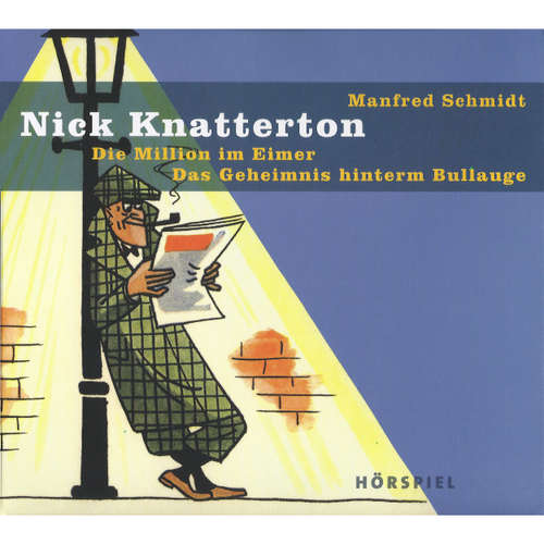 Hoerbuch Nick Knatterton, Folge 4: Die Million im Eimer / Das Geheimnis hinterm Bullauge - Manfred Schmidt - Rolf Becker