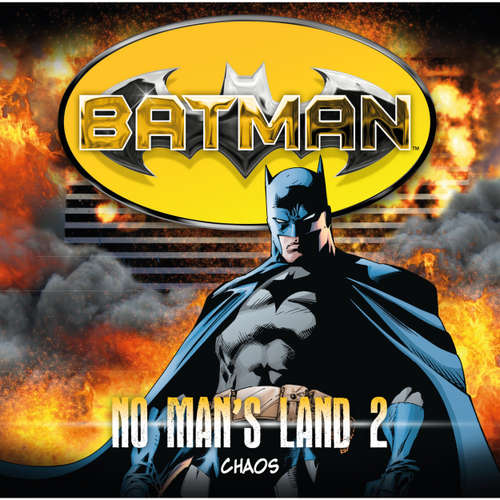 Hoerbuch Batman, No Man's Land, Folge 2: Chaos - Greg Rucka - Merete Brettschneider