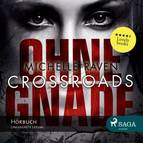 Hoerbuch Crossroads - Ohne Gnade - Michelle Raven - Marion Reuter Hoerbuch Crossroads - Ohne Gnade - Michelle Raven - Marion Reuter