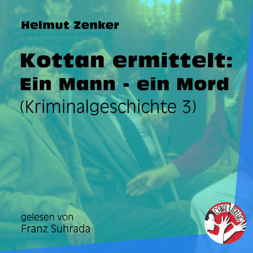 Hoerbuch Kottan ermittelt: Ein Mann - ein Mord - Helmut Zenker - Franz Suhrada