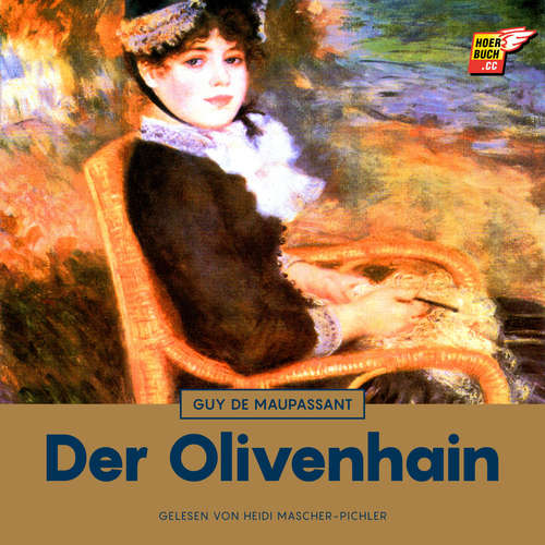Hoerbuch Der Olivenhain - Guy De Maupassant - Heidi Mascher-Pichler
