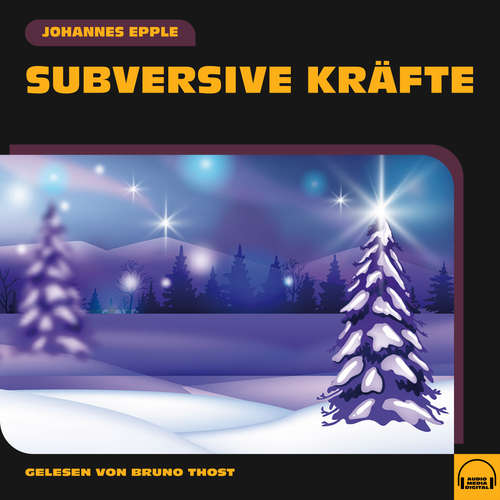 Hoerbuch Subversive Kräfte - Johannes Epple - Bruno Thost