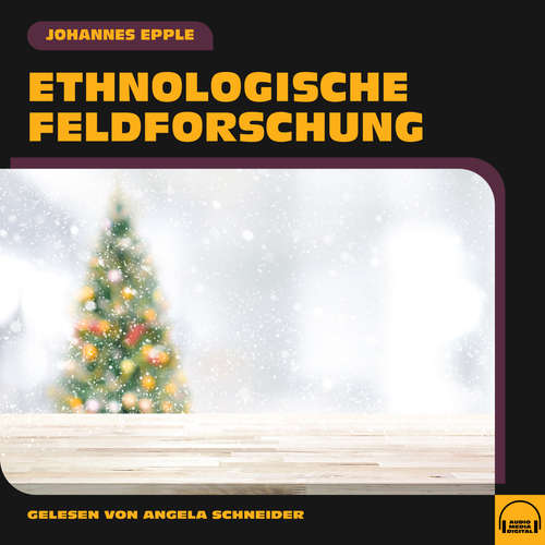 Hoerbuch Ethnologische Feldforschung - Johannes Epple - Angela Schneider