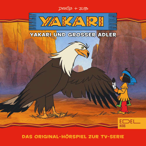 Hoerbuch Folge 1: Yakari und Grosser Adler (Das Original-Hörspiel zur TV-Serie) - Thomas Karallus - Mia Diekow