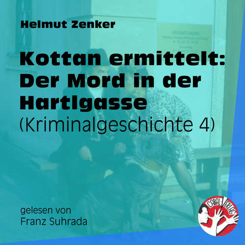 Hoerbuch Kottan ermittelt: Der Mord in der Hartlgasse - Helmut Zenker - Franz Suhrada