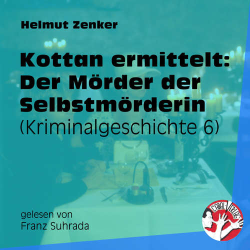 Hoerbuch Kottan ermittelt: Der Mörder der Selbstmörderin - Helmut Zenker - Franz Suhrada