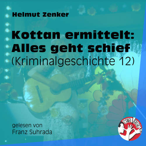 Hoerbuch Kottan ermittelt: Alles geht schief - Helmut Zenker - Franz Suhrada