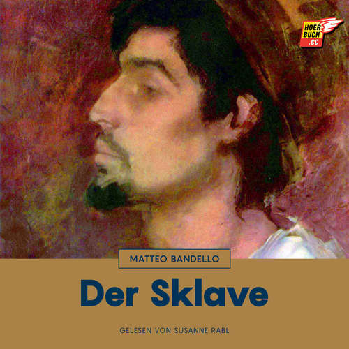 Hoerbuch Der Sklave - Matteo Bandello - Susanne Rabl