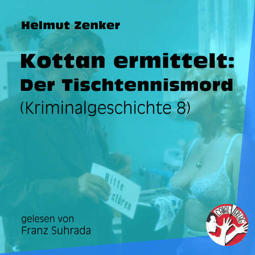 Hoerbuch Kottan ermittelt: Der Tischtennismord - Helmut Zenker - Franz Suhrada