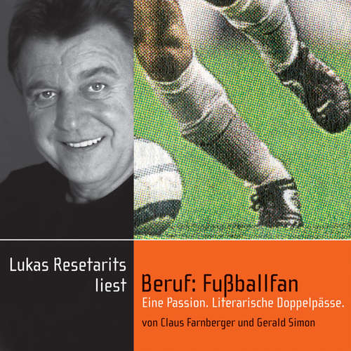 Hoerbuch Beruf: Fußballfan - Gerald Simon - Lukas Resetarits