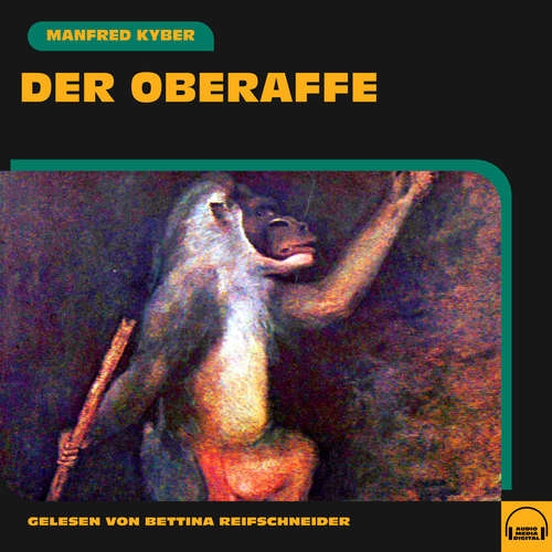 Hoerbuch Der Oberaffe - Manfred Kyber - Bettina Reifschneider
