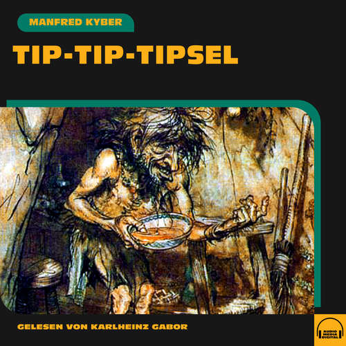 Hoerbuch Tip-Tip-Tipsel - Manfred Kyber - Karlheinz Gabor