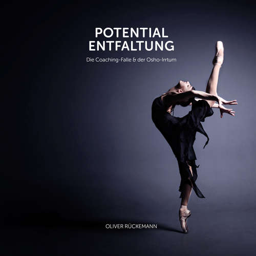 Hoerbuch Potentialentfaltung - Oliver Rückemann - Oliver Rückemann
