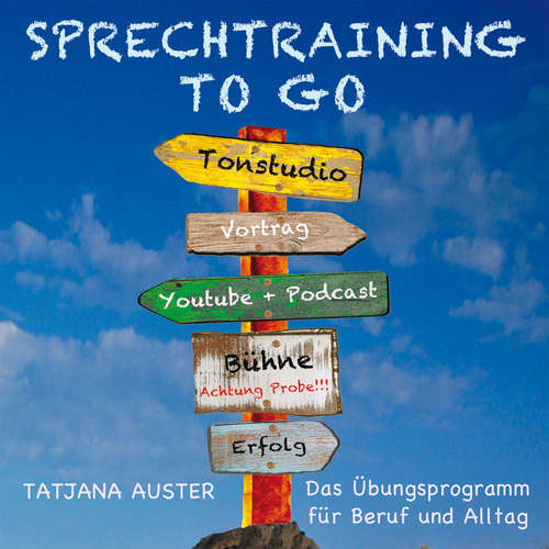 Hoerbuch Sprechtraining to go - Das Stimmtraining für Beruf & Alltag - Tatjana Auster - Tatjana Auster