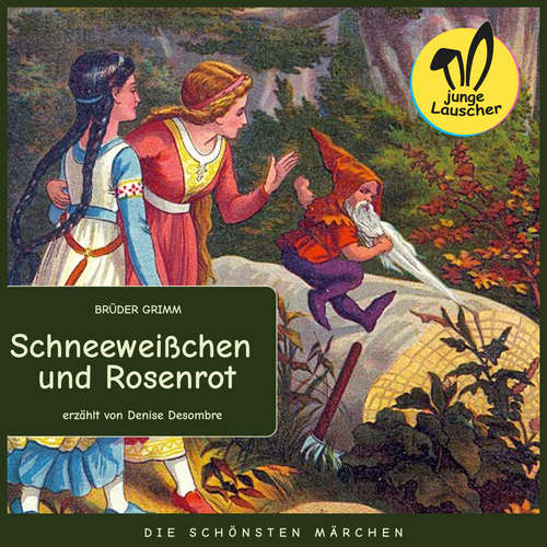 Hoerbuch Schneeweißchen und Rosenrot - Brüder Grimm - Denise Desombre