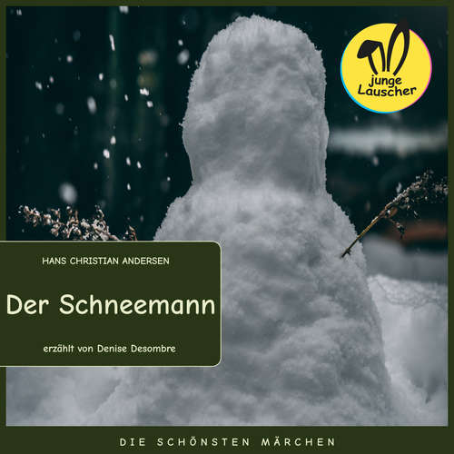 Hoerbuch Der Schneemann - Hans Christian Andersen - Denise Desombre