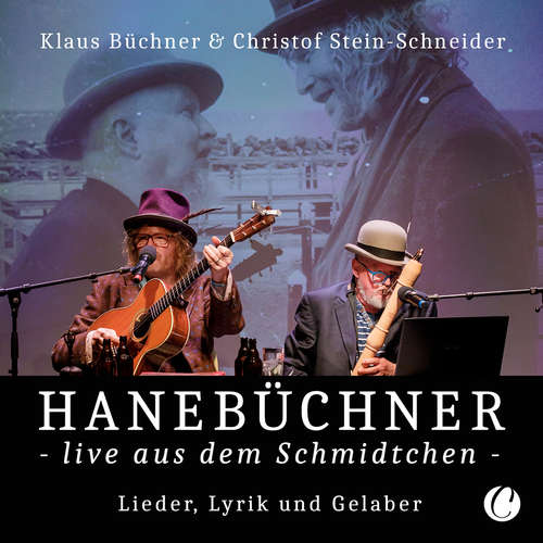 Hoerbuch Hanebüchner live aus dem Schmidtchen - Christof Stein-Schneider - Klaus Büchner