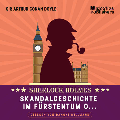 Hoerbuch Skandalgeschichte im Fürstentum O… - Sir Arthur Conan Doyle - Danoki Willmann